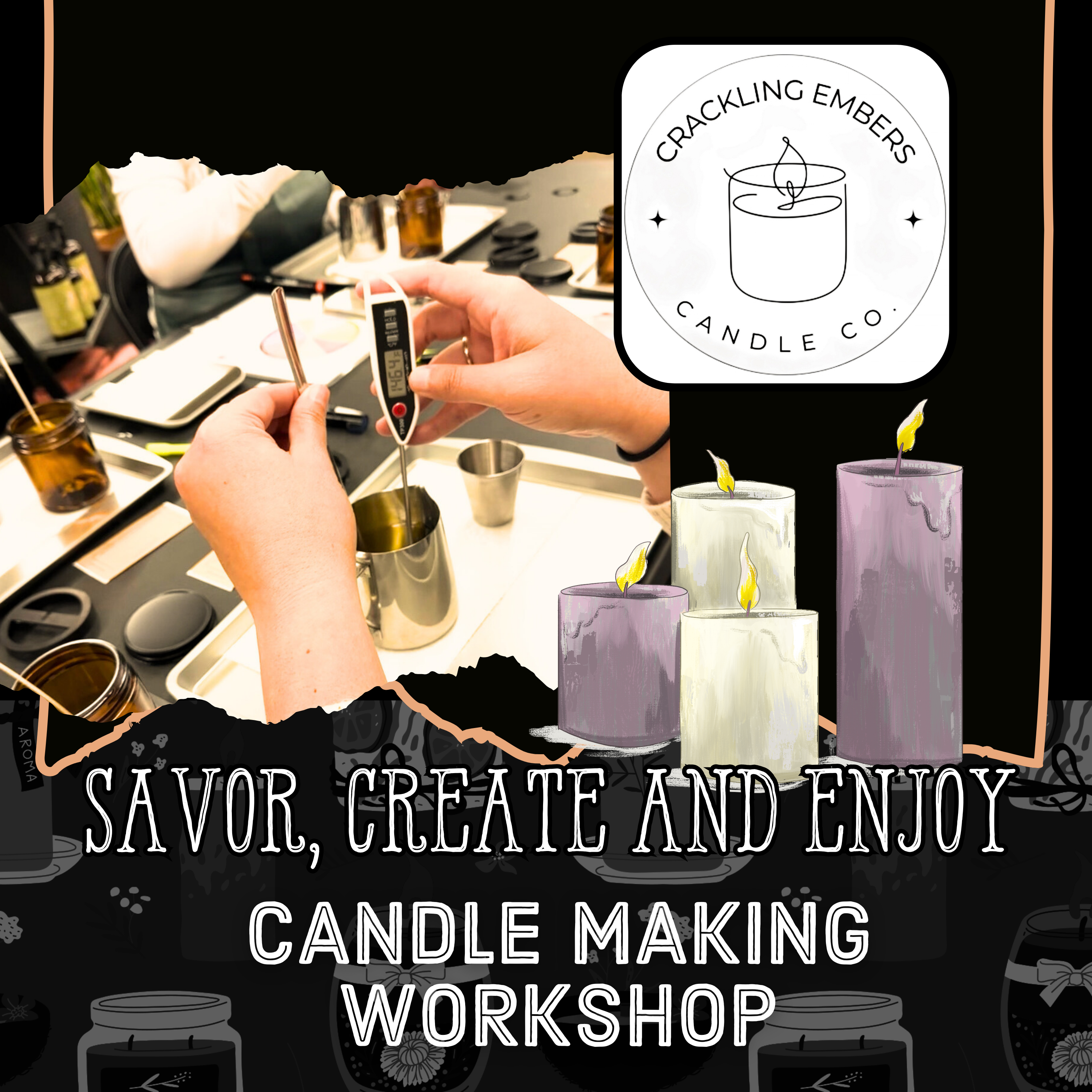 A photo of a candle making process and a Crackling Embers Candle Co logo for Candle Making Workshop at Saratoga Chocolate Co announcement