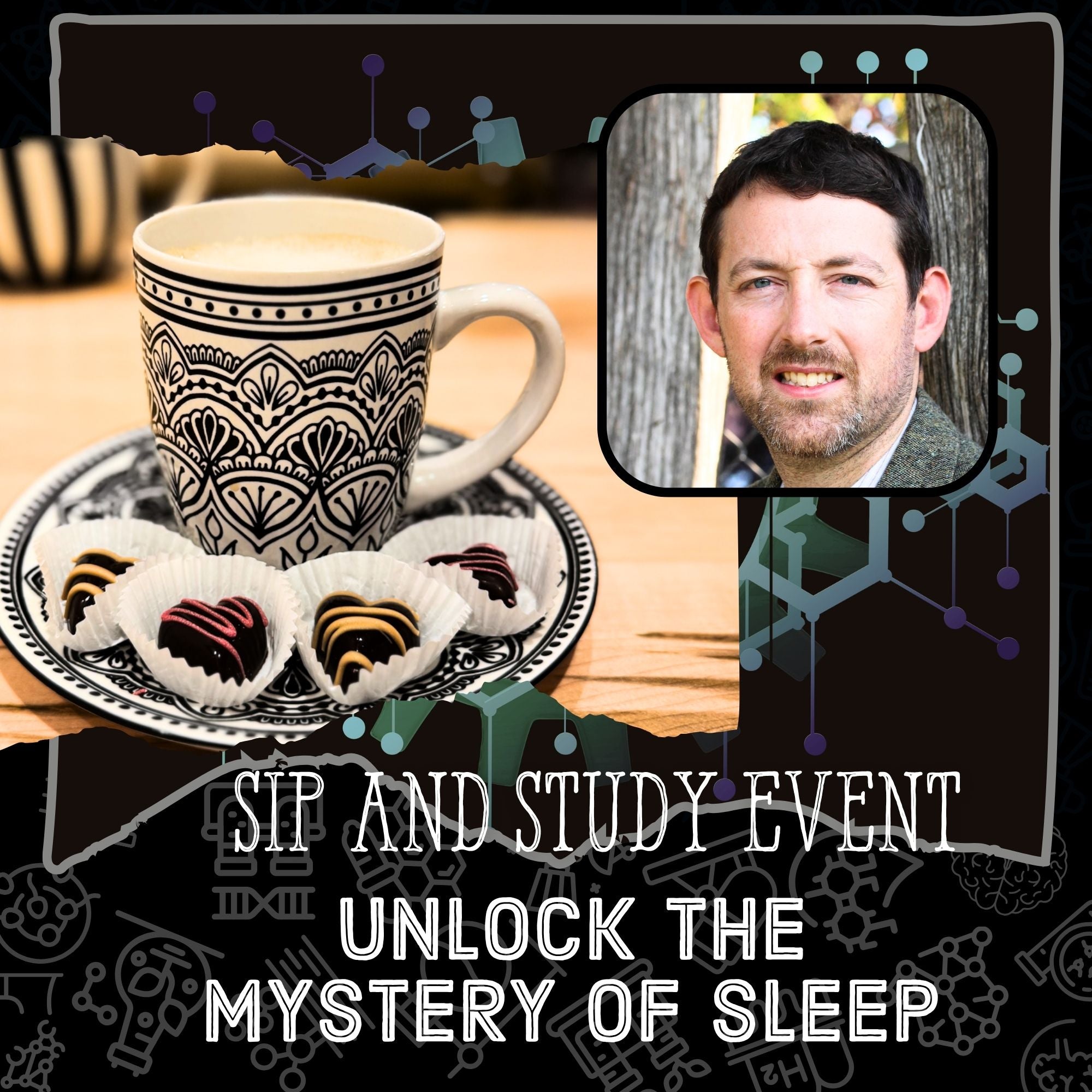 Café setting with a coffee mug and truffles and Professor photo, promotional text for 'Sip and Study Event' on sleep.