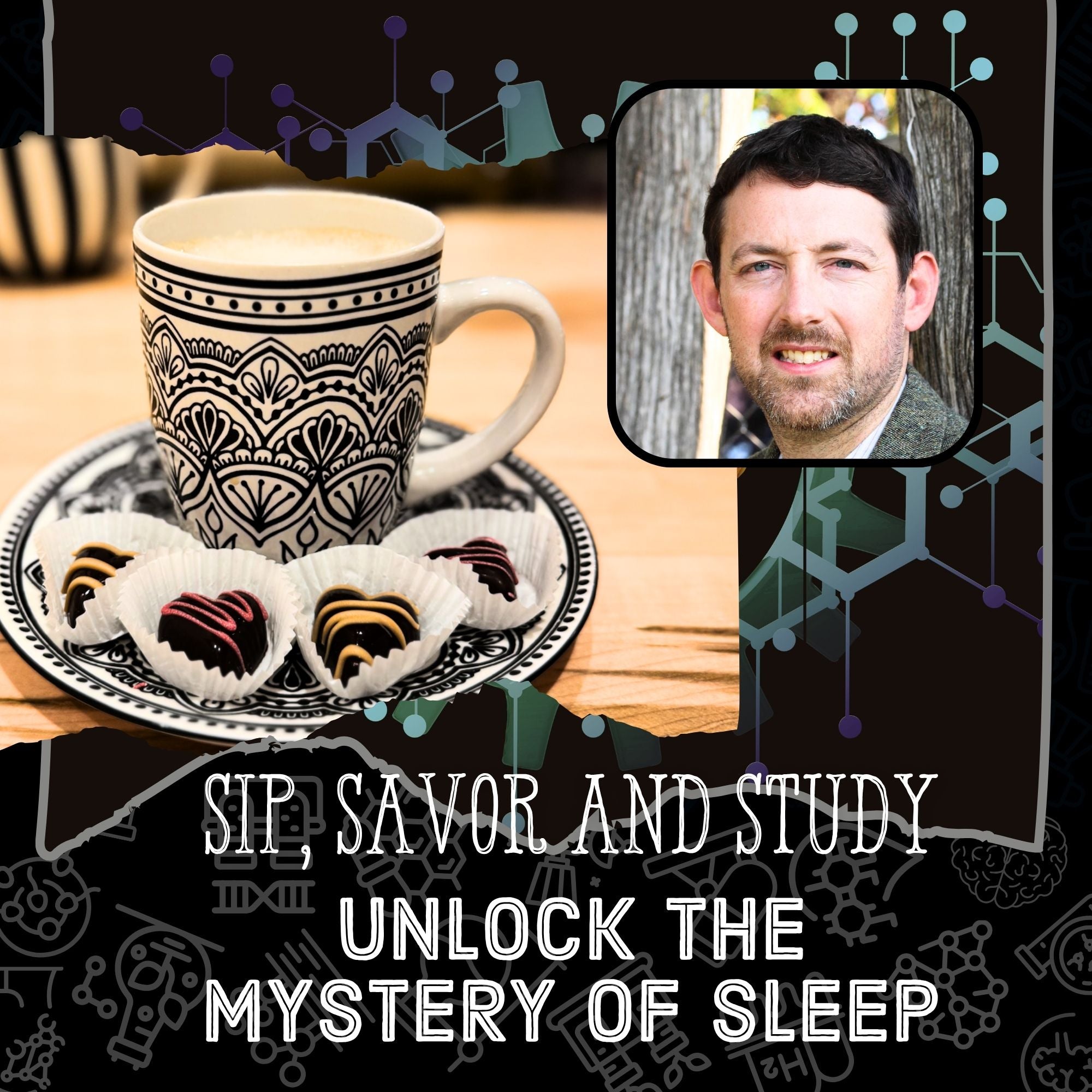 Café setting with a coffee mug and truffles and Professor photo, promotional text for 'Sip and Study Event' on sleep.